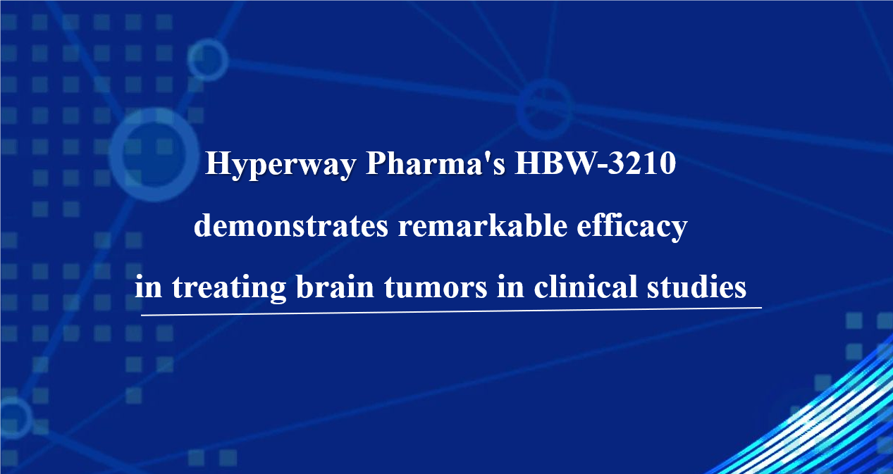 Hyperway Pharma's BTK inhibitor HBW-3210 demonstrates remarkable efficacy in treating brain tumors 